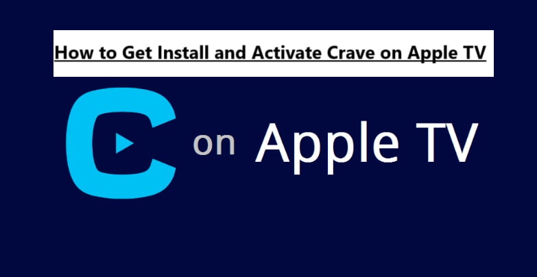 How to Install and Activate Crave on Apple TV