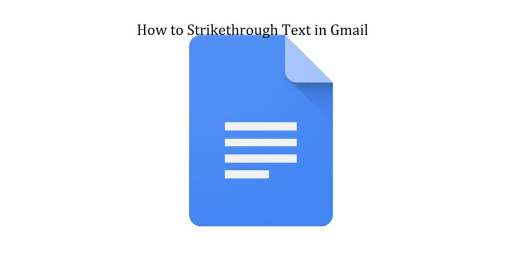 How to Strikethrough Text in Gmail