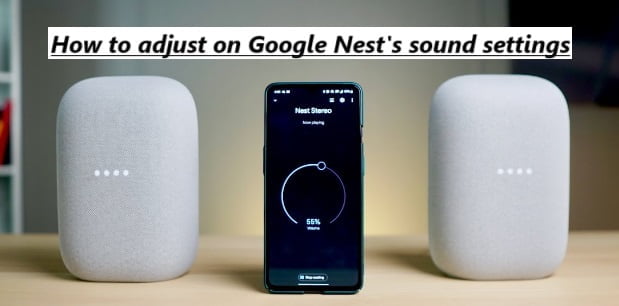 How to adjust on Google Nest's sound settings