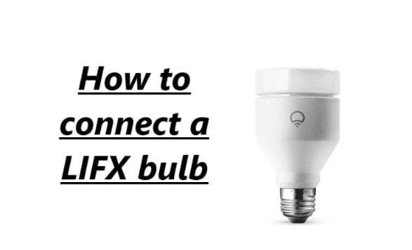 How to connect a LIFX bulb