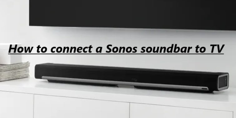 How to connect a Sonos soundbar to TV