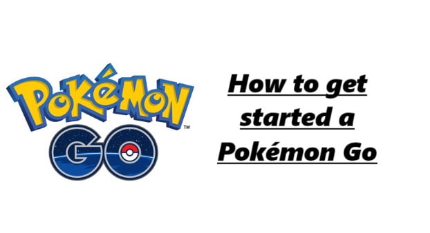 How to get started a Pokémon Go Tips
