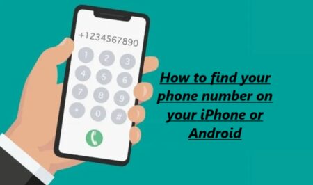 How to find your phone number on your iPhone or Android